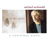 In the Spirit: A Christmas Album by Mcdonald, Michael (2001) Audio CD