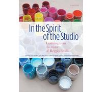 In the Spirit of the Studio: Learning from the Atelier of Reggio Emilia (Early Childhood Education) (Early Childhood Education Series)