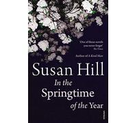 [ IN THE SPRINGTIME OF THE YEAR ] By Hill, Susan ( AUTHOR ) Apr-2012[ Paperback ]