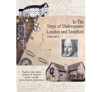 In The Steps of Shakespeare London & Stratford 1564 - 1613