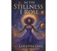 In the Stillness, I Rose: A 30-Day Journey of Reclaiming the Soul - A Spiritual Journal for Women with Affirmations, Rituals & Guided Self-Healing: A ... self-love, and divine feminine remembrance.