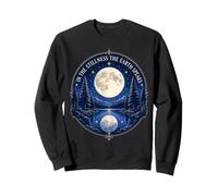 In The Stillness The Earth Speaks Forest Spiritual Nature Sweatshirt