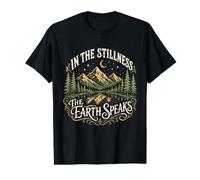 in The Stillness The Earth Speaks Mountain Inspirational Value Graphic T-Shirt