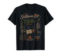 in The Stillness The Earth Speaks Nature Mountain Camping T-Shirt