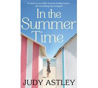 In the Summertime: a gloriously funny novel that will sweep you away. The perfect dose of escapism