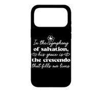 In the Symphony of Salvation His Grace is the Crescendo Case for iPhone 17 Pro Max