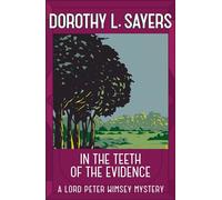 In the Teeth of the Evidence: The best murder mystery series you'll read in 2022 (Lord Peter Wimsey Mysteries)