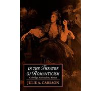 In the Theatre of Romanticism: Coleridge, Nationalism, Women: 5 (Cambridge Studies in Romanticism, Series Number 5)