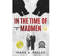 In the Time of Madmen (Holocaust Survivor True Stories)