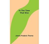 In the Time That Was