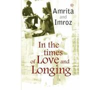 IN THE TIMES OF LOVE AND LONGING