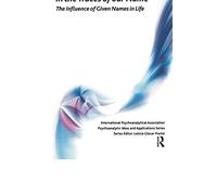 In the Traces of our Name: The Influence of Given Names in Life (The International Psychoanalytical Association Psychoanalytic Ideas and Applications Series)