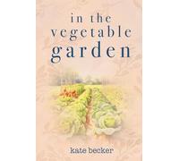 In the Vegetable Garden