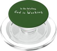 In the waiting, God is working, be patient keep trusting PopSockets PopGrip for MagSafe