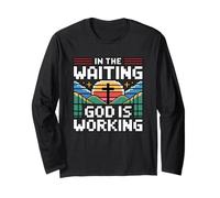 in The Waiting God is Working Long Sleeve T-Shirt