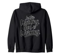 In The Waiting God Is Working Zip Hoodie