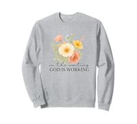 In the Waiting He is Working Floral Inspirational Tee Sweatshirt