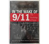 In the Wake of 9/11: The Psychology of Terror