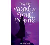 In the Wake of Your Name
