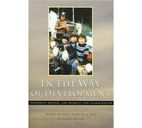 In the Way of Development: Indigenous Peoples, Life Projects and Globalization