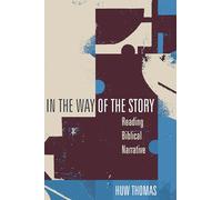 In the Way of the Story: Reading Biblical Narrative