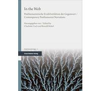 In the Web: Posthumanistische Erzählverfahren der Gegenwart / Contemporary Posthumanist Narrations