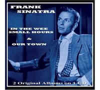 In the Wee Small Hours and Our Town by Frank Sinatra
