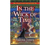 In the Wick of Time: 2 (Magic Candle Shop Mystery)