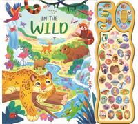 In the Wild: A 50-button sound book, perfect for an interactive story time (50 Sounds)