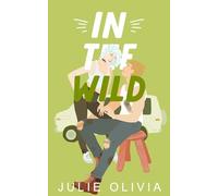 In The Wild: A Single Dad Romance: 3 (Into You)