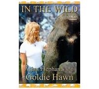 In The Wild: Asian Elephants With Goldie Hawn [DVD]