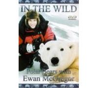 In The Wild - Polar Bears with Ewan McGregor [DVD]