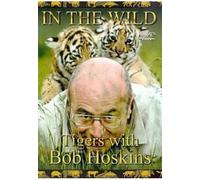 In The Wild: Tigers With Bob Hoskins [DVD]