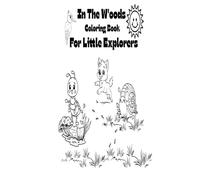 In The Woods: In the Woods a fun Coloring Book for Kids Ages 3-7