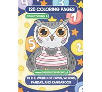 In The World of Owls, Worms, Pandas, and Kangaroos - 120 Coloring Pages - Collection No. 9