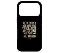 In the world you will have tribulation Bible Verse john 16:3 Case for iPhone 17 Pro