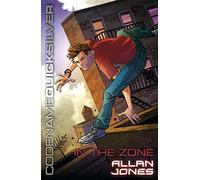 In the Zone: Book 1 (Codename Quicksilver)