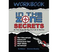 In The Zone Secrets Workbook: The Underground Playbook To Play More Rounds Of Golf In The Zone