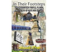 In Their Footsteps: The Interesting People, Places, and Events of Cape Cod History