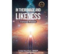 IN THEIR IMAGE AND LIKENESS: Universal Wisdom