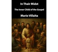 In Their Midst: The Gospel's Inner Child
