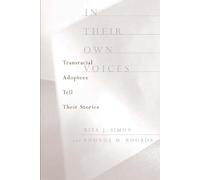 In Their Own Voices - Transracial Adoptees Tell Their Stories