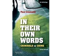 In Their Own Words: Criminals on Crime