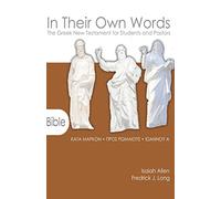 In Their Own Words: The Greek New Testament for Students and Pastors-Mark, Romans, 1 John