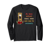 In These Difficult Times, Some Cuts May Be Necessary Long Sleeve T-Shirt
