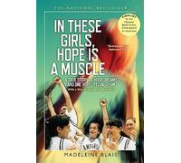 In These Girls, Hope Is A Muscle