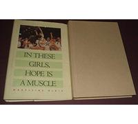 In These Girls, Hope Is a Muscle