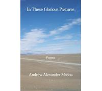 In These Glorious Pastures