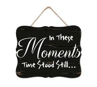 in These Moments Time Stood Still Wood Sign Farmhouse Wall Plaque Christian Saying Wooden Plaque Wall Decor Hanging Plaque Sign for Home Kitchen Bar Room Garage Bedroom Housewarming Gift 8x10in