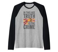 in This Age Truth is The Crime Political Correct Raglan Baseball Tee